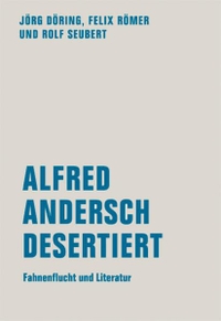 Buchcover: Alfred Andersch desertiert - Fahnenflucht und Literatur. Verbrecher Verlag, Berlin, 2015.