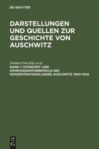 Buchcover: Standort- und Kommandanturbefehle des Konzentrationslagers Auschwitz 1940-1945. K. G. Saur Verlag, München, 2000.