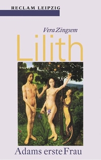 Buchcover: Vera Zingsem. Lilith - Adams erste Frau. Reclam Verlag, Stuttgart, 2000.