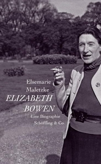 Buchcover: Elsemarie Maletzke. Elizabeth Bowen - Eine Biografie. Schöffling und Co. Verlag, Frankfurt am Main, 2008.