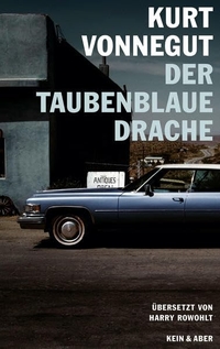 Buchcover: Kurt Vonnegut. Der taubenblaue Drache - Schöne Geschichten. Kein und Aber Verlag, Zürich, 2009.