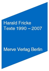 Buchcover: Harald Fricke. Harald Fricke: Texte 1990-2007. Merve Verlag, Berlin, 2010.