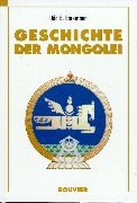 Buchcover: Udo B. Barkmann. Geschichte der Mongolei - Die Mongolen auf ihrem Weg zum eigenen Nationalstaat. Bouvier Verlag, Bonn, 1999.