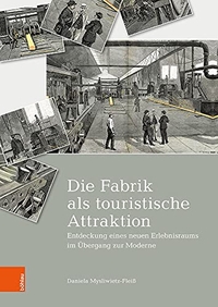 Cover: Die Fabrik als touristische Attraktion