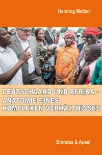 Buchcover: Henning Melber (Hg.). Deutschland und Afrika - Anatomie eines komplexen Verhältnisses. Brandes und Apsel Verlag, Frankfurt am Main, 2019.