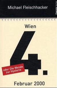 Cover: Wien, 4. Februar 2000, oder Die Wende zur Hysterie