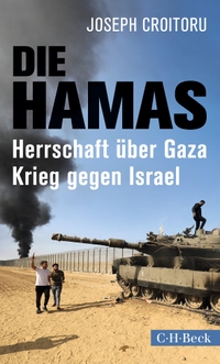 Buchcover: Joseph Croitoru. Die Hamas - Herrschaft über Gaza, Krieg gegen Israel. C.H. Beck Verlag, München, 2024.