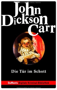 Buchcover: John Dickson Carr. Die Tür im Schott - Roman. DuMont Verlag, Köln, 2001.