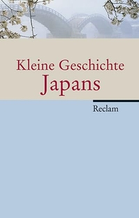 Buchcover: Josef Kreiner (Hg.). Kleine Geschichte Japans. Philipp Reclam jun. Verlag, Ditzingen, 2011.