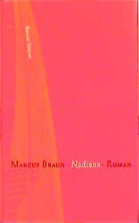 Buchcover: Marcus Braun. Nadiana - Roman. Berlin Verlag, Berlin, 2000.