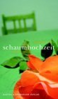 Buchcover: Karine Tuil. Schaumhochzeit - Roman. Gustav Kiepenheuer Verlag, Köln, 2003.