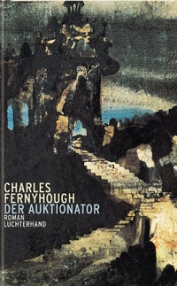 Buchcover: Charles Fernyhough. Der Auktionator - Roman. Luchterhand Literaturverlag, München, 2001.