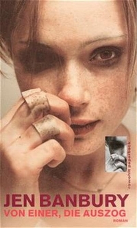 Buchcover: Jen Banbury. Von einer, die auszog - Roman. Rowohlt Verlag, Hamburg, 2000.