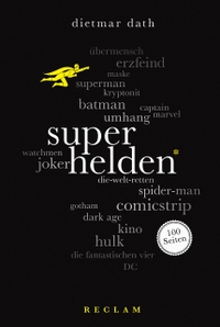 Buchcover: Dietmar Dath. Superhelden - Essay. Reclam Verlag, Stuttgart, 2016.