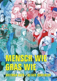 Buchcover: Dietmar Dath / Oliver Scheibler. Mensch wie Gras wie. Verbrecher Verlag, Berlin, 2014.
