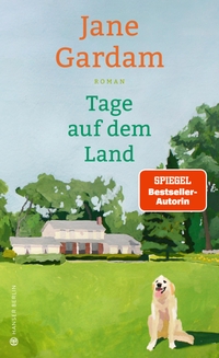Jane Gardam. Tage auf dem Land - Roman. Hanser Berlin, Berlin, 2025.