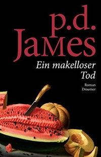 Buchcover: P.D. James. Ein makelloser Tod - Roman. Droemer Knaur Verlag, München, 2009.