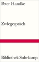 Cover: Peter Handke. Zwiegespräch. Suhrkamp Verlag, Berlin, 2022.