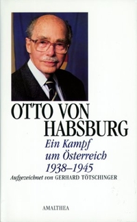 Cover: Ein Kampf um Österreich. 1938 - 1945
