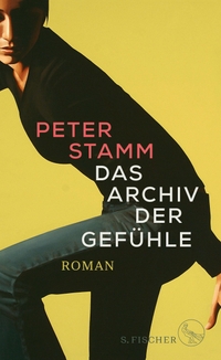 Buchcover: Peter Stamm. Das Archiv der Gefühle - Roman. S. Fischer Verlag, Frankfurt am Main, 2021.
