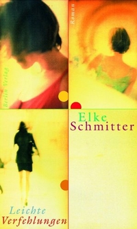 Buchcover: Elke Schmitter. Leichte Verfehlungen - Roman. Berlin Verlag, Berlin, 2002.