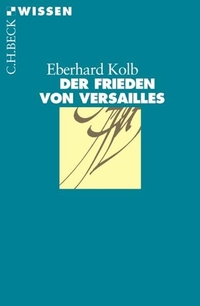 Buchcover: Eberhard Kolb. Der Frieden von Versailles. C.H. Beck Verlag, München, 2005.