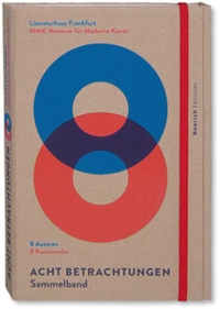 Buchcover: Acht Betrachtungen - 8 Autoren - 8 Kunstwerke. Zwei Bände. Henrich Editionen, Frankfurt am Main, 2013.