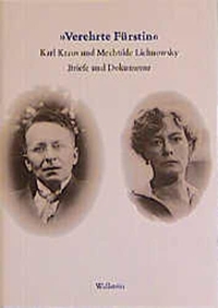 Buchcover: Karl Kraus / Mechtilde Lichnowsky. Verehrte Fürstin - Karl Kraus und Mechtilde Lichnowsky. Briefe und Dokumente. 1916-1958. Wallstein Verlag, Göttingen, 2001.