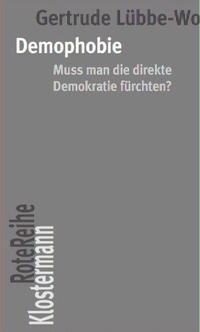Buchcover: Gertrude Lübbe-Wolff. Demophobie - Muss man die direkte Demokratie fürchten?. Vittorio Klostermann Verlag, Frankfurt am Main, 2023.