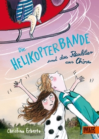 Buchcover: Christina Erbertz. Die Helikopterbande und das Raubtier aus China - (Ab 9 Jahre). Beltz und Gelberg Verlag, Weinheim, 2019.