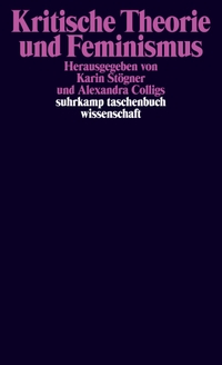 Buchcover: Alexandra Colligs (Hg.) / Karin Stögner (Hg.). Kritische Theorie und Feminismus. Suhrkamp Verlag, Berlin, 2022.