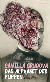 Buchcover: Camilla Grubova. Das Alphabet der Puppen. CulturBooks, Hamburg, 2020.