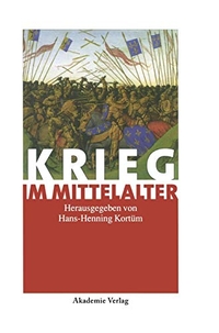 Buchcover: Hans-Henning Kortüm (Hg.). Krieg im Mittelalter. Akademie Verlag, Berlin, 2001.