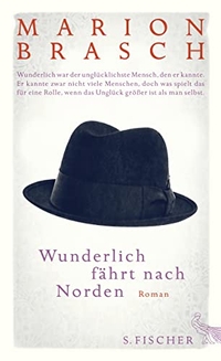 Buchcover: Marion Brasch. Wunderlich fährt nach Norden - Roman. S. Fischer Verlag, Frankfurt am Main, 2014.