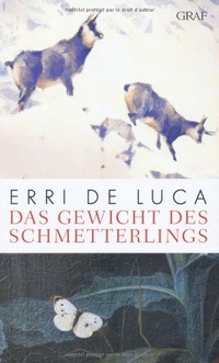 Buchcover: Erri De Luca. Das Gewicht des Schmetterlings. Graf Verlag, München, 2011.