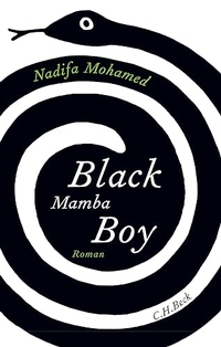 Buchcover: Nadifa Mohamed. Black Mamba Boy - Roman. C.H. Beck Verlag, München, 2015.