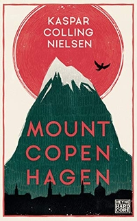 Buchcover: Kaspar Colling Nielsen. Mount Copenhagen - Erzählungen. Heyne Verlag, München, 2021.