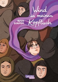 Roya Soraya. Wind in meinem Kopftuch - (ab 12 Jahre). Carlsen Verlag, Hamburg, 2026.