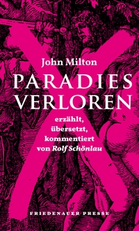 Buchcover: John Milton. Paradies verloren. Friedenauer Presse, Berlin, 2024.