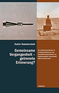Cover: Gemeinsame Vergangenheit - getrennte Erinnerung?