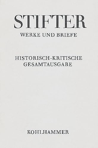 Buchcover: Adalbert Stifter. Adalbert Stifter: Briefe 1854-1858 - Historisch-kritische Gesamtausgabe. Apparat und Kommentar, Teil III. Werke und Briefe. Band 11,3. W. Kohlhammer Verlag, Stuttgart, 2022.