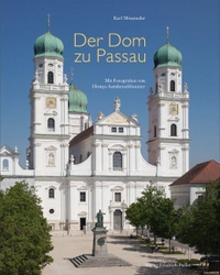 Buchcover: Karl Möseneder. Der Dom zu Passau - Vom Mittelalter bis zur Gegenwart. Anton Pustet Verlag, Regensburg, 2015.