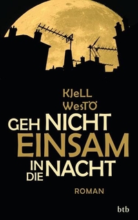 Cover: Kjell Westö. Geh nicht einsam in die Nacht - Roman. btb, München, 2013.