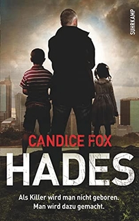 Buchcover: Candice Fox. Hades - Thriller. Suhrkamp Verlag, Berlin, 2016.