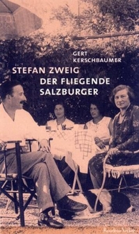 Buchcover: Gert Kerschbaumer. Stefan Zweig - Der fliegende Salzburger. Residenz Verlag, Salzburg, 2003.