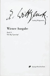 Buchcover: Ludwig Wittgenstein. The Big Typescript - Wiener Ausgabe, Band 11. Springer Verlag, Heidelberg, 2000.