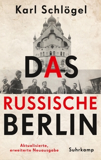 Buchcover: Karl Schlögel. Das russische Berlin. Suhrkamp Verlag, Berlin, 2019.
