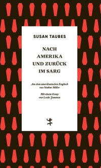 Buchcover: Susan Taubes. Nach Amerika und zurück im Sarg - Roman. Matthes und Seitz Berlin, Berlin, 2021.