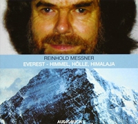 Buchcover: Reinhold Messner. Everest - Himmel, Hölle, Himalaya - Ein Vortrag. Audiobuch, 2 CDs, 119 Minuten. Audiobuch, Freiburg, 2002.
