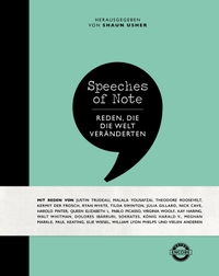 Cover: Shaun Usher (Hg.). Speeches of Note - Reden, die die Welt veränderten. Heyne Verlag, München, 2019.